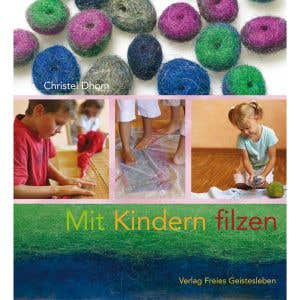 Mit Kindern Filzen